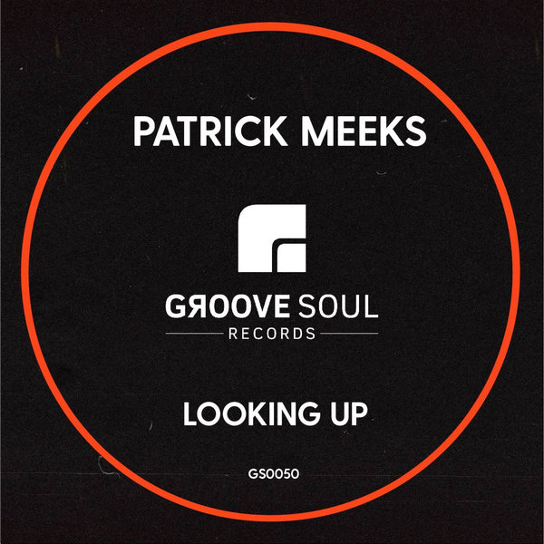 Patrick Meeks - Looking Up [GS0050]